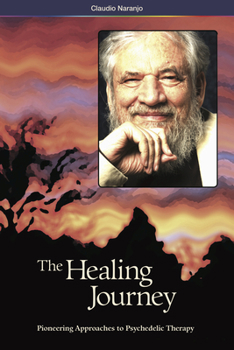 Paperback The Healing Journey (2nd Edition): Pioneering Approaches to Psychedelic Therapy Book
