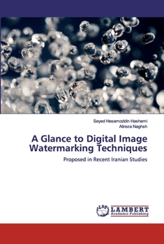Paperback A Glance to Digital Image Watermarking Techniques Book