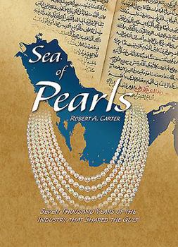 Hardcover Sea of Pearls: Seven Thousand Years of the Industry That Shaped the Gulf Book