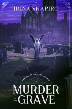 Murder in the Grave: A Redmond and Haze Mystery Book 5 - Book #5 of the Redmond and Haze Mysteries