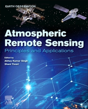 Paperback Atmospheric Remote Sensing: Principles and Applications Book
