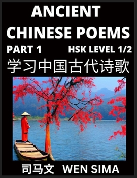 Paperback Ancient Chinese Poems (Part 1) - Essential Book for Beginners (Level 1) to Self-learn Chinese Poetry with Simplified Characters, Easy Vocabulary Lesso [Chinese] [Large Print] Book