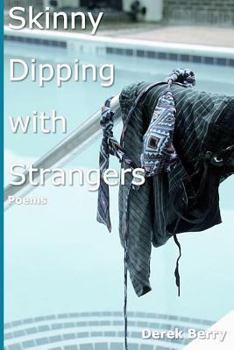 Paperback Skinny Dipping with Strangers: Poems Book