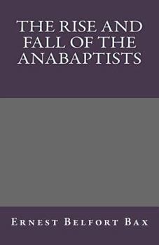 Paperback The Rise and Fall of the Anabaptists Book