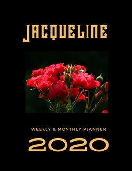 2020 Weekly & Monthly Planner: Jacqueline..This Beautiful Planner is for You-Reach Your Goals / Journal for Women & Teen Girls / Dreams Tracker & ... Agenda Schedule Organizer / 8,5 x 11 inch