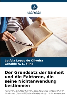 Der Grundsatz der Einheit und die Faktoren, die seine Nichtanwendung bestimmen: Faktoren, die dazu führen, dass Autoteile-Unternehmer in Montes ... nicht anwenden (German Edition)