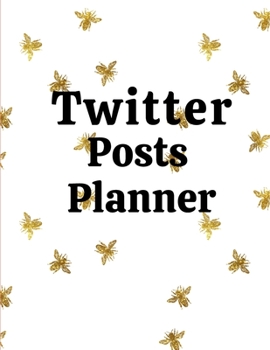 Paperback Twitter posts planner: Organizer to Plan All Your Posts & Content Book