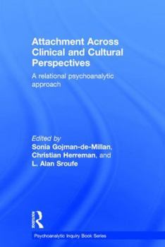 Hardcover Attachment Across Clinical and Cultural Perspectives: A Relational Psychoanalytic Approach Book