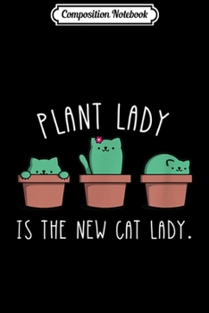 Composition Notebook: Cactus Garden Funny Plant Cat Lady Graphic gift Journal/Notebook Blank Lined Ruled 6x9 100 Pages