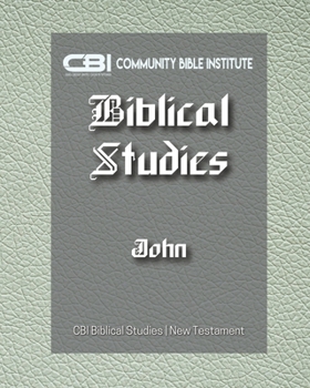 The Book of John: CBI Biblical Studies | New Testament