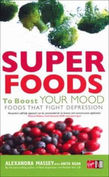 Paperback Foods That Fight Depression: Superfoods to Boost Your Mood Book