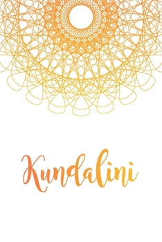 Notizbuch Kundalini: Journal für Yogis, Meditation, Achtsamkeit (German Edition)