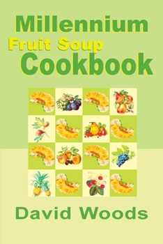 Paperback Millennium Fruit Soup Cookbook Book