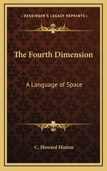 Hardcover The Fourth Dimension: A Language of Space Book