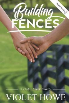 Building Fences - Book #1 of the Cedar Creek Families