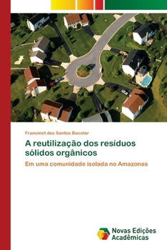 Paperback A reutilização dos resíduos sólidos orgânicos [Portuguese] Book