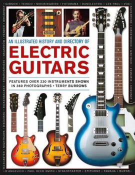 Paperback An Illustrated History & Directory of Electric Guitars: Features Over 250 Instruments Shown in 360 Photographs Book