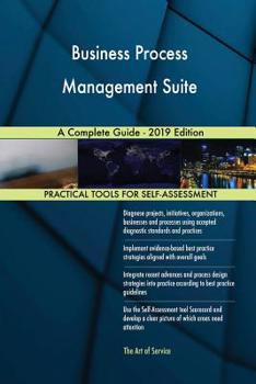 Paperback Business Process Management Suite A Complete Guide - 2019 Edition Book