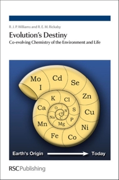 Hardcover Evolution's Destiny: Co-Evolving Chemistry of the Environment and Life Book