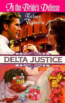 In the Bride's Defense - Book #4 of the Delta Justice