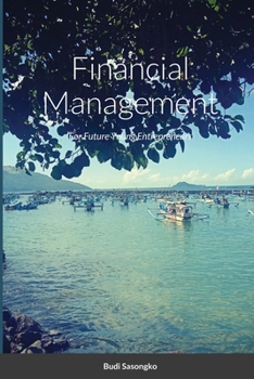 Paperback Financial Management: For Future Young Entrepreneurs Book