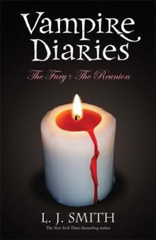 The Fury and Dark Reunion - Book #2 of the Journal d'un vampire