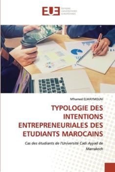 Paperback Typologie Des Intentions Entrepreneuriales Des Etudiants Marocains [French] Book