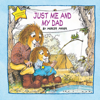 Hardcover Just Me and My Dad (Little Critter): An Inspirational Gift Book