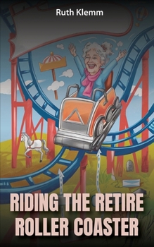 Paperback Riding the Retire Roller Coaster Book