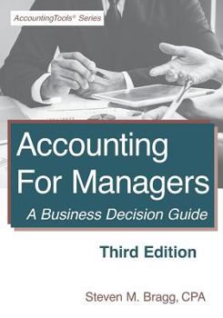 Paperback Accounting for Managers: Third Edition: A Business Decision Guide Book