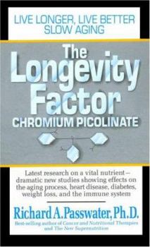 Paperback The Longevity Factor: Chromium Picolinate Book