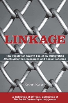 Paperback Linkage: How Population Growth Fueled by Immigration Affects America's Resources and Social Cohesion Book
