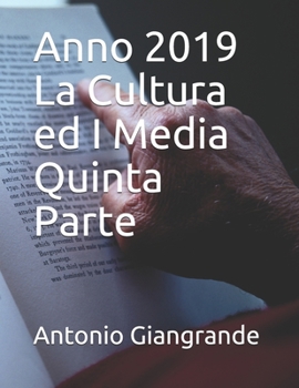 Paperback Anno 2019 La Cultura ed I Media Quinta Parte [Italian] Book