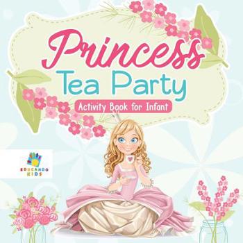 Paperback Princess Tea Party Activity Book for Infant Book