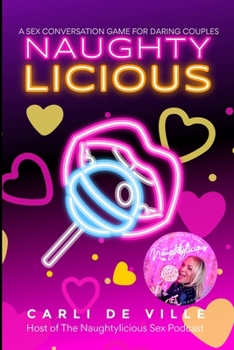 Paperback Naughtylicious: A Sex Conversation Game for Daring Couples Book