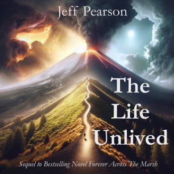 The Life Unlived: Sequel to Forever Across The Marsh - Book #2 of the Across The Marsh