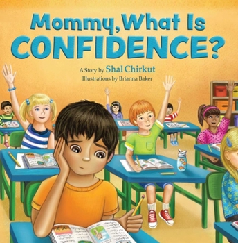 Paperback Mommy, What Is Confidence? Book