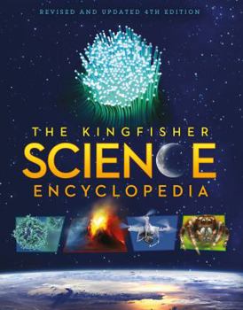 The Kingfisher Science Encyclopedia - Book  of the Kingfisher Encyclopedias