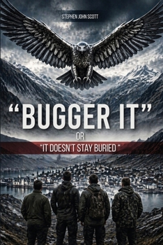 Bugger It: Or It Doesn't Stay Buried