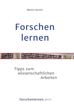 Paperback Forschen lernen: Tipps zum wissenschaftlichen Arbeiten [German] Book