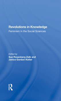 Hardcover Revolutions in Knowledge: Feminism in the Social Sciences Book