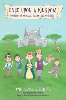Paperback Once Upon A Kingdom: Parable Of Morals, Values and Kindness Book