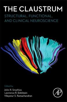 Hardcover The Claustrum: Structural, Functional, and Clinical Neuroscience Book