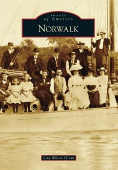 Norwalk (Images of America: Connecticut) - Book  of the Images of America: Connecticut