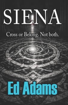 Paperback Siena: Cross or Belong. Not Both. Book