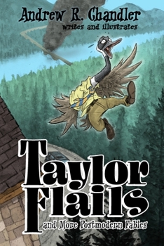 Paperback Taylor Flails: And More Postmodern Fables Book