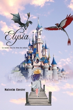 Paperback Elysia Le monde dans les rêves des enfants [French] Book