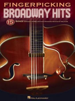 Paperback Fingerpicking Broadway Hits: 15 Songs Arranged for Solo Guitar in Standard Notation & Tab Book