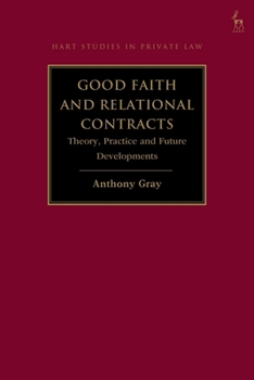 Paperback Good Faith and Relational Contracts, Volume 1: Theory, Practice and Future Developments Book