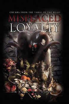 Paperback Misplaced Loyalty Book
